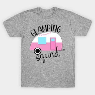 Glamping Squad Camping Tshirt Funny Gift T-Shirt